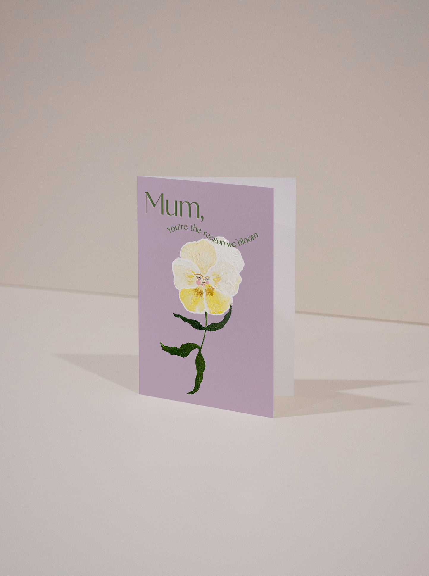 Mum, you're the reason we bloom card